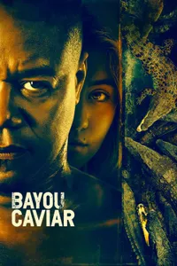Bayou Caviar izle